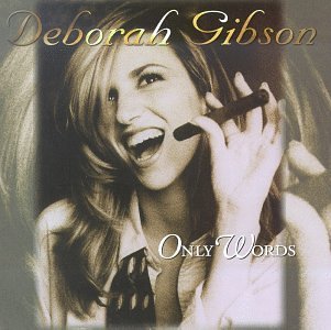 Deborah Gibson/Only Words